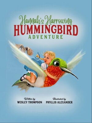 cover image of Hannah's Harrowing Hummingbird Adventure